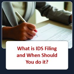 What is IDS Filing and When Should You do it